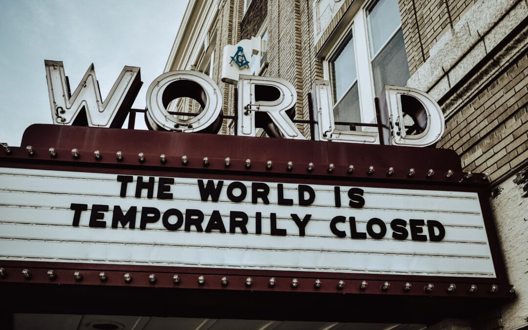 The World is Temporarily Closed